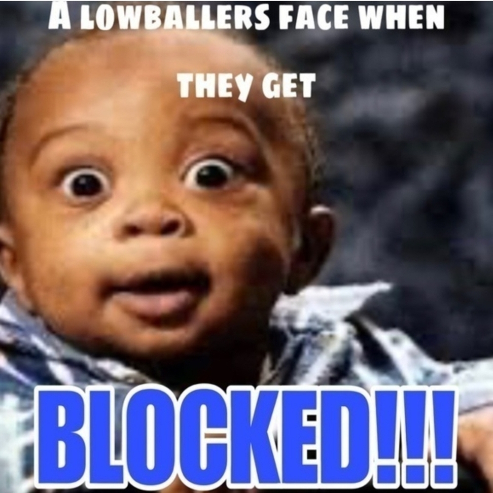🚫ALL LOW-BALLERS🚫